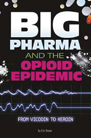 Big Pharma and the Opioid Epidemic