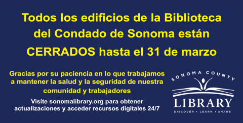 todos los edificios de la Biblioteca del Condado de Sonoma están cerrados al público 